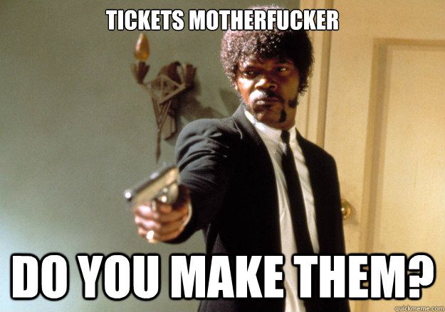 Tickets